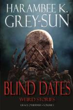 Blind Dates af Harambee K Grey-Sun