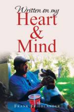 Written on My Heart & Mind af Frank Friedlander