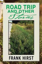 Road Trip and Other Stories af Frank Hirst