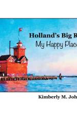Holland's Big Red My Happy Place af Kimberly M Johnson