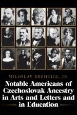 Notable Americans of Czechoslovak Ancestry in Arts and Letters and in Education af Miloslav