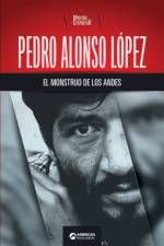 Pedro Alonso Lopez, el monstruo de los Andes af Mente Criminal