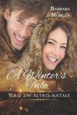 Winter's Tale - Solo un altro Natale af Barbara Morgan