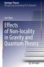 Effects of Non-locality in Gravity and Quantum Theory af Jens Boos