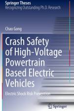 Crash Safety of High-Voltage Powertrain Based Electric Vehicles af Chao Gong