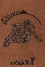 Motorrad Tourenbuch - Meine Motorradtouren af Z Wolle