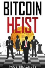 Bitcoin Heist af Paul Brackley
