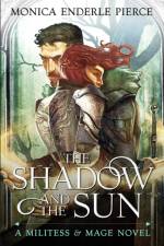 Shadow & The Sun af Monica Enderle Pierce