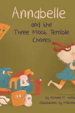 Annabelle and the Three Most Terrible Chores af Richard M Williams