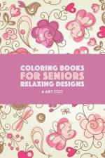 Coloring Books for Seniors af Art Therapy Coloring