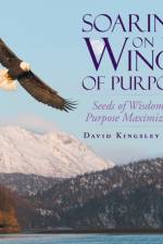 Soaring on the Wings of Purpose af David Kingsley Nimo