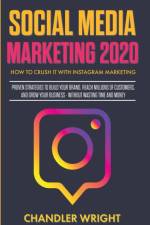 Social Media Marketing 2020 af Chandler Wright