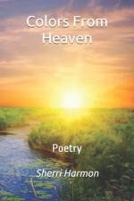 COLORS FROM HEAVEN: POETRY af Sherri Lynne Harmon