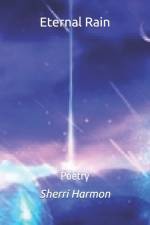 ETERNAL RAIN: POETRY af Sherri Lynne Harmon