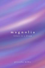 Magnolia af Priyanka Mehta