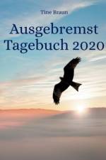 Ausgebremst Tagebuch 2020