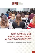 Istm-Kamina, Une Vision, Un Discours, Autant d'Occurrences af Nicodeme Bondo Mulunda