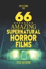 66 AMAZING SUPERNATURAL HORROR FILMS af Steve Hutchison