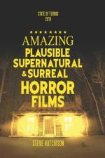 AMAZING PLAUSIBLE, SUPERNATURAL, AND SUR af Steve Hutchison