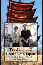 Teaching and Learning in Japan af Brian Schell