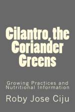 Cilantro, the Coriander Greens af Roby Jose Ciju
