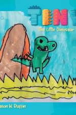 TINY THE LITTLE DINOSAUR af EASON W. RUFFIN