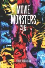 MOVIE MONSTERS 2019 af Steve Hutchison