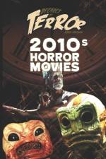 DECADES OF TERROR 2020: 2010S HORROR MOV af Steve Hutchison