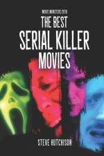 THE BEST SERIAL KILLER MOVIES af Steve Hutchison