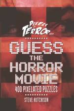 GUESS THE HORROR MOVIE: 400 PIXELATED PU af Steve Hutchison
