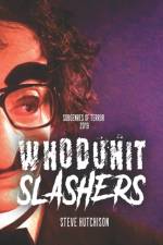 WHODUNIT SLASHERS