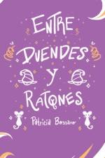 Entre Duendes Y Ratones af Patricia Bossano