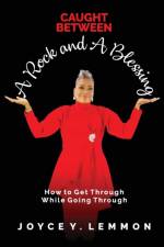 Caught Between A Rock and A Blessing af Joyce L Lemmon