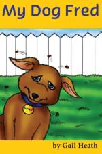 My Dog Fred af Gail Heath