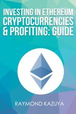 INVESTING IN ETHEREUM CRYPTOCURRENCIES af Raymond Kazuya