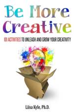 Be More Creative af Liisa Kyle