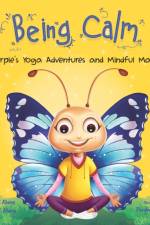 BEING CALM: FLUTTERPIE'S YOGA ADVENTURES af PARINAAZ KAUR KHERA