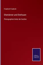 Ehemanner und Ehefrauen af Friedrich Friedrich