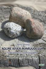 Kolme kivea avaruudessa af Hemmo Vattulainen