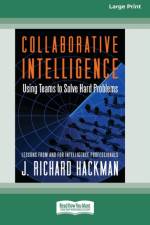 Collaborative Intelligence af J Richard Hackman