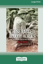 Those Ragged Bloody Heroes [Standard Large Print 16 Pt Edition] af Peter Brune