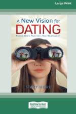 A NEW VISION FOR DATING [STANDARD LARGE af STACY HORD