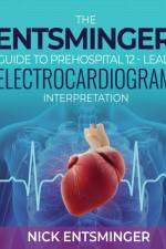Entsminger Guide to Prehospital 12-Lead Electrocardiography Interpreta af Nick Entsminger