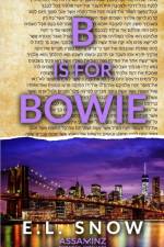 B IS FOR BOWIE af E.L. SNOW