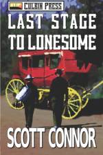 Last Stage to Lonesome af Scott Connor