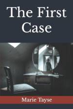 THE FIRST CASE af Marie Tayse