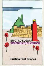 EN OTRO LUGAR: VIOLETALIA II. EL MIRADOR af CRISTI FONT BRIONES