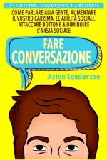 FARE CONVERSAZIONE: COME PARLARE ALLA GE af Aston Sanderson