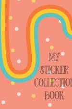 MY STICKER COLLECTION BOOK: ORGANIZE YOU af GIFTED LIFE CO.