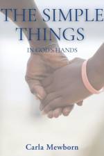 Simple Things in God's Hands af Carla Mewborn
